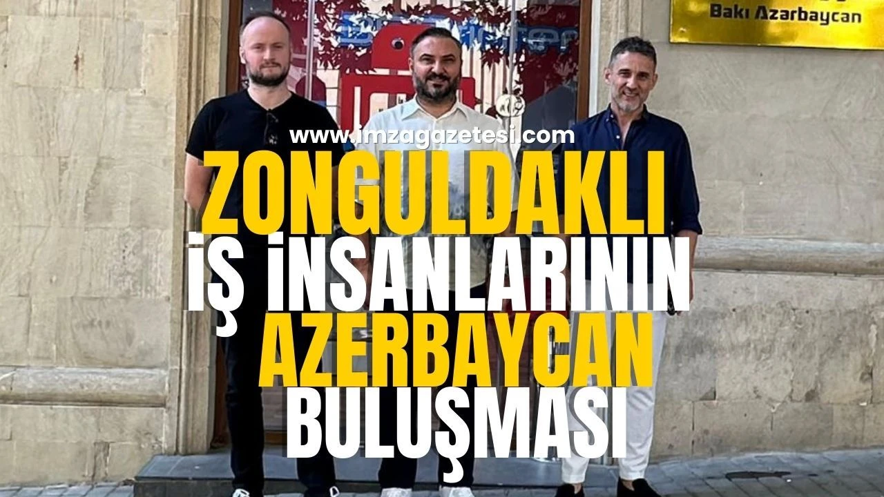 ZONSİAD Başkanı Nejdet Tıskaoğlu, Zonguldaklı İş İnsanı Umut Meriç’e Azerbaycan’da Ziyaret...