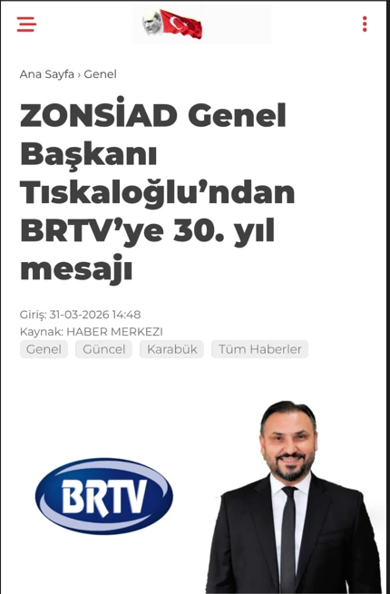 ZONSİAD Genel Başkanı Tıskaloğlu’ndan BRTV’ye 30. yıl Mesajı